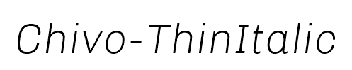 Chivo-ThinItalic