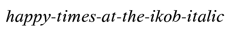 happy-times-at-the-ikob-italic