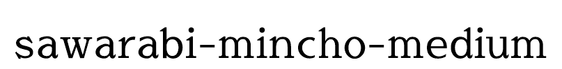 sawarabi-mincho-medium