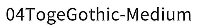04TogeGothic-Medium