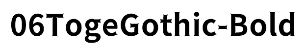 06TogeGothic-Bold