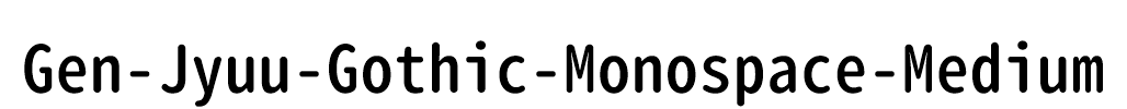 Gen-Jyuu-Gothic-Monospace-Medium