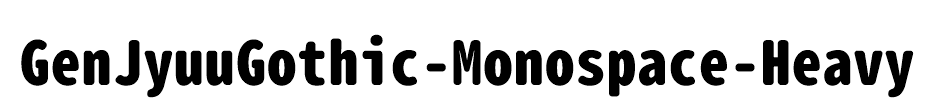 GenJyuuGothic-Monospace-Heavy