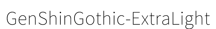GenShinGothic-ExtraLight