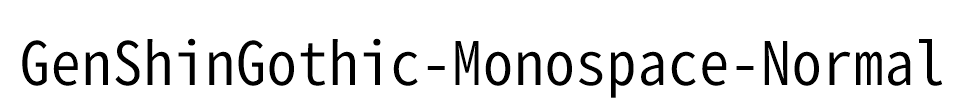 GenShinGothic-Monospace-Normal