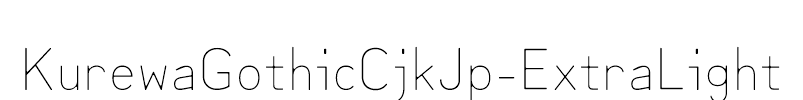 KurewaGothicCjkJp-ExtraLight