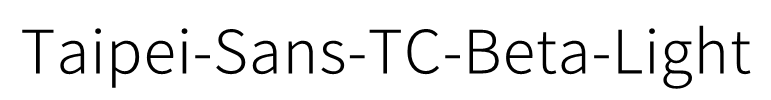 Taipei-Sans-TC-Beta-Light
