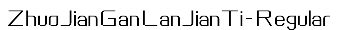 ZhuoJianGanLanJianTi-Regular