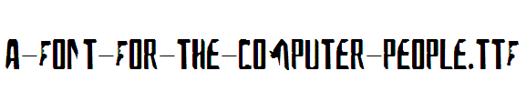 A-Font-For-The-Computer-People