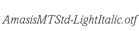 AmasisMTStd-LightItalic