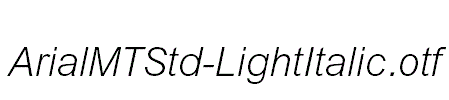 ArialMTStd-LightItalic