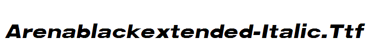 Arenablackextended-Italic