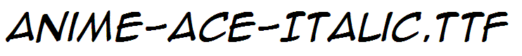 Anime-Ace-Italic