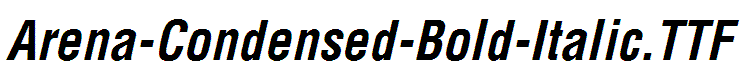 Arena-Condensed-Bold-Italic