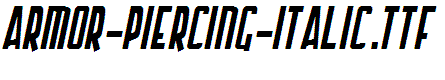 Armor-Piercing-Italic