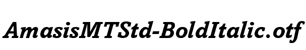 AmasisMTStd-BoldItalic
