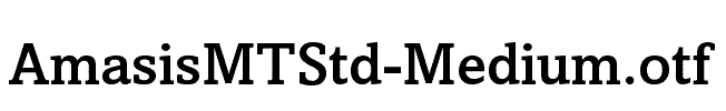 AmasisMTStd-Medium