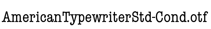 AmericanTypewriterStd-Cond