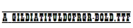 a_GildiaTitulDcFrGr-Bold