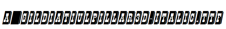 a_GildiaTiulPillar3D-Italic