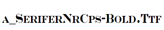 a_SeriferNrCps-Bold