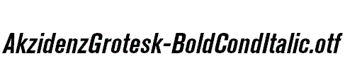 AkzidenzGrotesk-BoldCondItalic