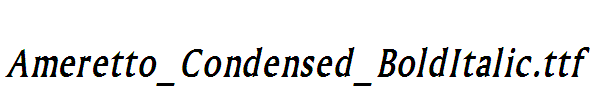 Ameretto_Condensed_BoldItalic