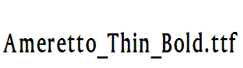 Ameretto_Thin_Bold