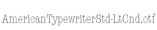 AmericanTypewriterStd-LtCnd