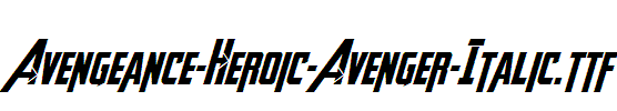 Avengeance-Heroic-Avenger-Italic