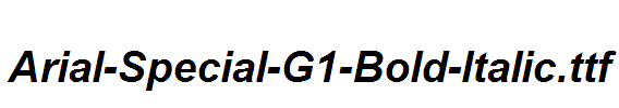 Arial-Special-G1-Bold-Italic