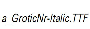 a_GroticNr-Italic