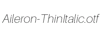 Aileron-ThinItalic