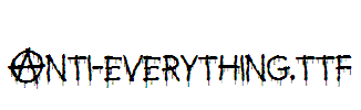 Anti-everything