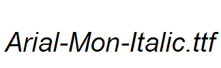 Arial-Mon-Italic