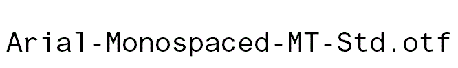 Arial-Monospaced-MT-Std