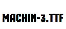 MACHIN-3