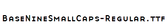 BaseNineSmallCaps-Regular