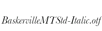 BaskervilleMTStd-Italic