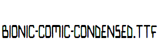 Bionic-Comic-Condensed