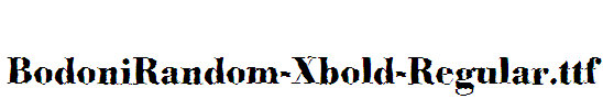 BodoniRandom-Xbold-Regular