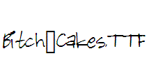 Bitch-Cakes