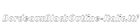 BordeauxBlackOutline-Italic