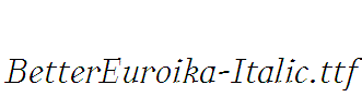 BetterEuroika-Italic