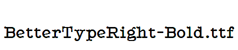 BetterTypeRight-Bold