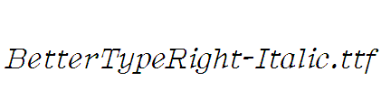 BetterTypeRight-Italic