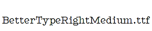 BetterTypeRightMedium