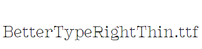 BetterTypeRightThin