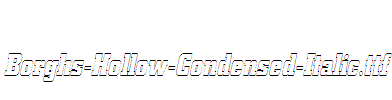 Borghs-Hollow-Condensed-Italic