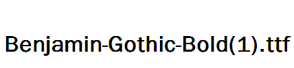 Benjamin-Gothic-Bold(1)